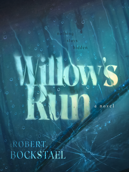Title details for Willow's Run by Robert Bockstael - Wait list